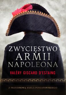 Valéry Giscardi d’Estaing – Zwycięstwo armii Napoleona !