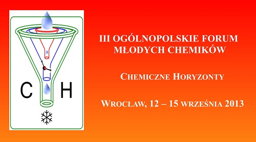 Chemiczne horyzonty: III Ogólnopolskie Forum Młodych Chemików